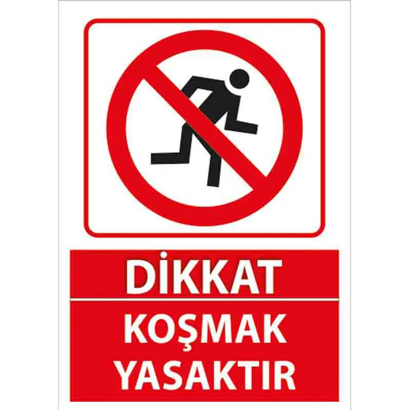 kosmak-yasaktir-uyari-levhasi-1.webp Koşmak Yasaktır Uyarı Levhası