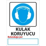 Kulak Koruyucu Bulunduğu Yer Uyarı Levhası