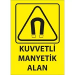 Kuvvetli Manyetik Alan Uyarı Levhası