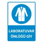 Laboratuvar Önlüğünü Giy Uyarı Levhası