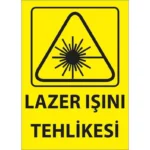 Lazer Işını Tehlikesi Uyarı Levhası