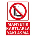 Manyetik Kartlarla Yaklaşma Uyarı Levhası