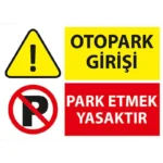 Otopark Girişi Park Etmek Yasaktır Uyarı Levhası