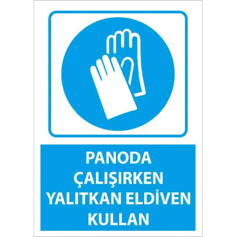 panoda-yalitkan-eldiven-kullan-uyari-levhasi-1.webp Panoda Yalıtkan Eldiven Kullan Uyarı Levhası