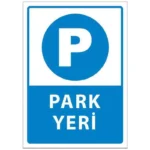 Park Yeri Uyarı Levhası Mavi