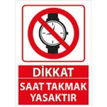 Saat Takmak Yasaktır Uyarı Levhası