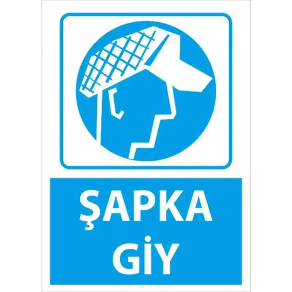 Şapka Giy Uyarı Levhası