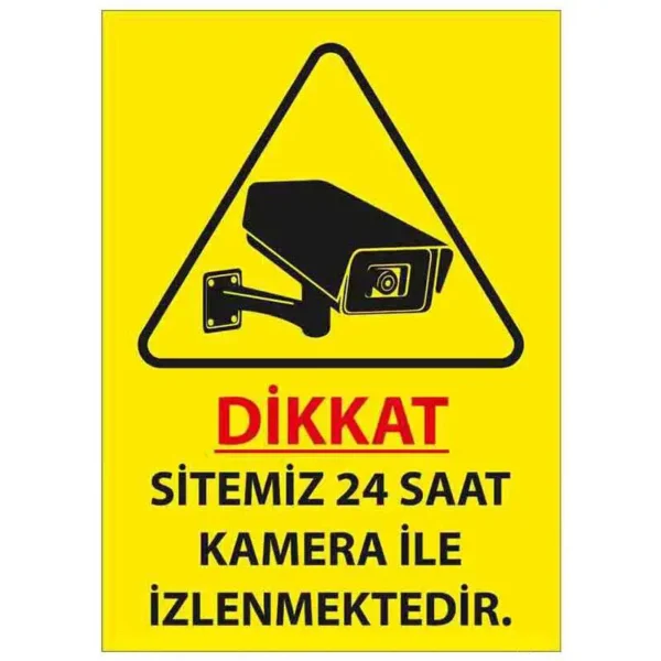 Sitemiz 24 Saat Kamera İle İzlenmektedir Uyarı Levhası