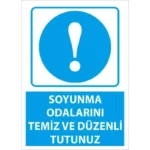 Soyunma Odalarını Temiz Ve Düzenli Tutunuz Uyarı Levhası