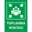 Toplanma Noktası Uyarı Levhası