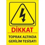 Toprak Altında Gerilim Uyarı Levhası