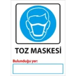 Toz Maskesi Bulunduğu Yer Uyarı Levhası