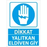 Yalıtkan Eldiven Giy Uyarı Levhası