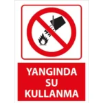 Yangında Su Kullanma Uyarı Levhası