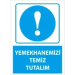 Yemekhanemizi Temiz Tutalım Uyarı Levhası