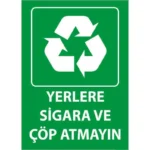 Yerlere Sigara Ve Çöp Atmayın Uyarı Levhası