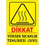Yüksek Sıcaklık Tehlikesi Uyarı Levhası Sıvı