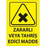 Zararlı Veya Tahriş Edici Madde Uyarı Levhası